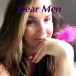 Dear Men: How to Rock Sex, Dating, and Relationships with Women